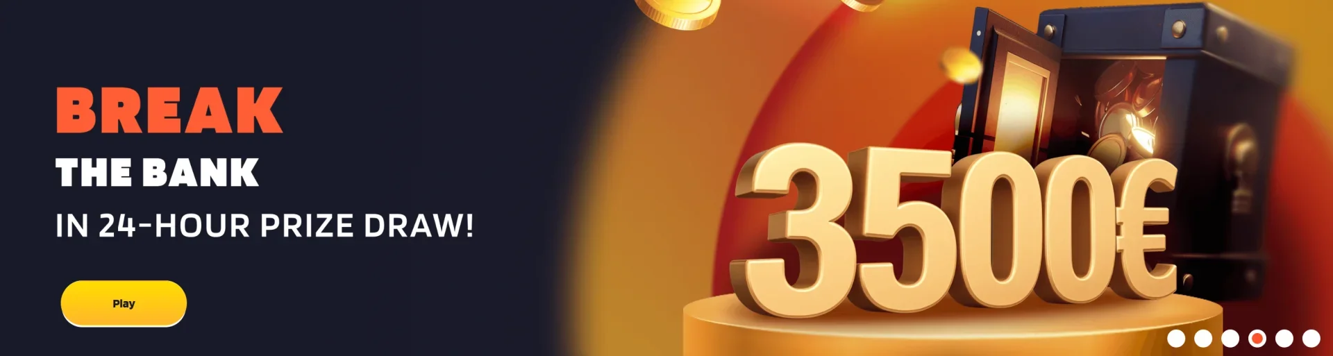 break the bank - €3,500 24-hour draw